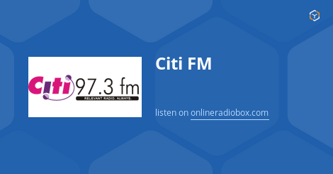 Citi FM (97.3 MHz)